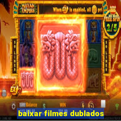 baixar filmes dublados